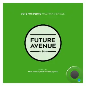 Vote for Pedro - Machina (Remixes) (2025)
