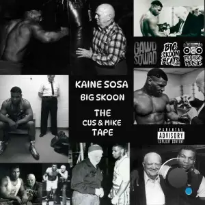 Big Skoon X Kaine Sosa - The Cus & Mike Tape (2025)