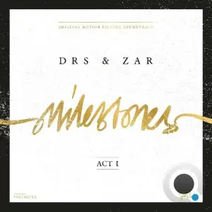 DRS & Zar - Milestones, Act 1 (2025)