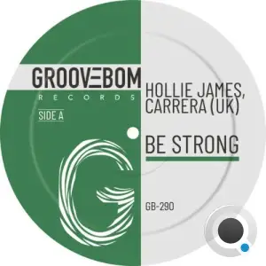 Hollie James x Carrera (UK) - Be Strong (2025)