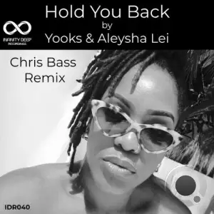 Yooks x Aleysha Lei - Hold You Back (Chris Bass Remix) (2025)