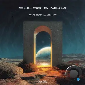 SULOR and Mikki - First Light (2025)