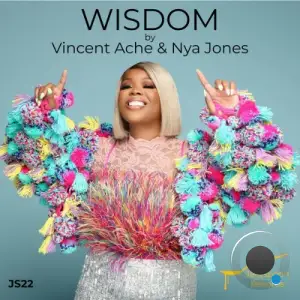 Vincent Ache x Nya Jones - Wisdom (2025)