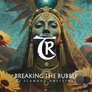 Breaking the Bubble - El Llamado Ancestral (2025)