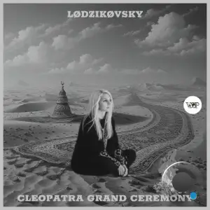 LØDZIKØVSKY - Cleopatra Grand Ceremony (2025)