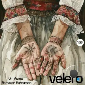 Ramazan Kahraman & Om Aurea - Velero (2025)