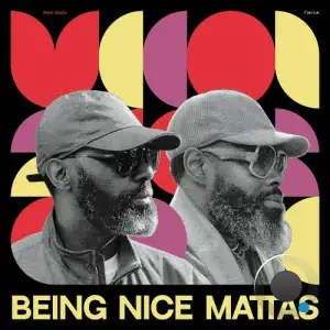 Fatnice x Meat Matta - Being Nice Mattas (2025)