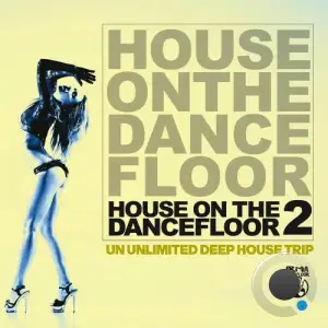 House on the Dancefloor 2 (2025)