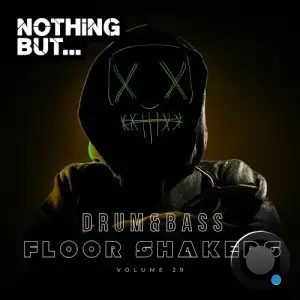 Nothing But... Drum & Bass Floor Shakers, Vol. 29 (2025)