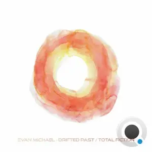 Evan Michael - Drifted Past / Total Fiction (2025)