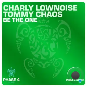 Charly Lownoise & Tommy Chaos - Be The One (2025)