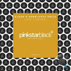 Aldor & Semblance Smile - Lose Control (2025)