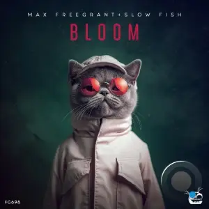 Max Freegrant & Slow Fish - Bloom (2025)