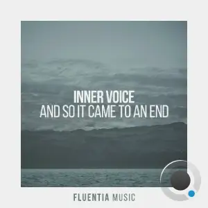 Inner Voice - And So It Came To An End (2025)