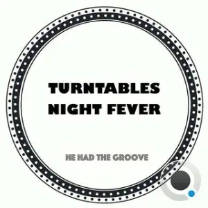 Turntables Night Fever - He Had The Groove (2025)