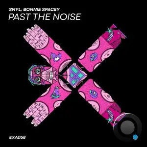 SNYL & Bonnie Spacey - Past the Noise (2025)
