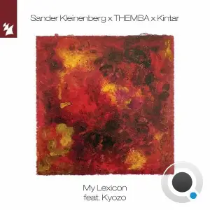 Sander Kleinenberg X Themba (Sa) X Kintar Ft. Kyozo - My Lexicon (2025)