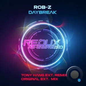 Rob-Z - Daybreak (Incl Tony Hang Remix) (2025)