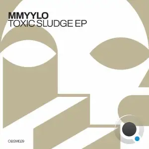 Mmyylo - Toxic Sludge (2025)