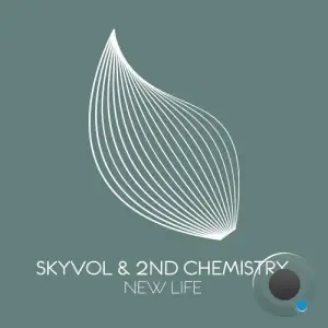 Skyvol & 2nd Chemistry - New Life (2025)