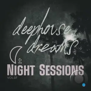 Deep House Dreams: Night Sessions, Vol.07 (2025)
