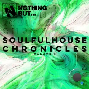 Nothing But... Soulful House Chronicles, Vol. 11 (2025)