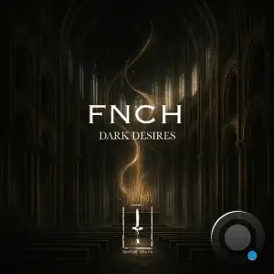 FNCH - Dark Desires (2025)