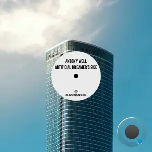 Antony Well - Artificial Dreamers Side (2025)