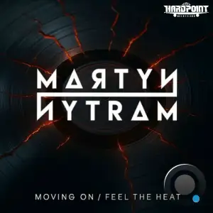 Martyn Nytram - Moving On / Feel The Heat (2025)