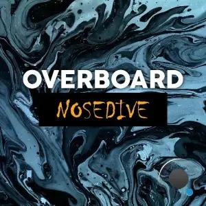 Overboard - Nosedive (2025)
