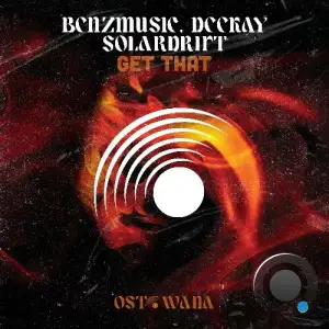 Benz Music, Deekay & Solar Drift - Get That (2025)