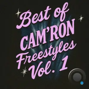 Cam'ron, Juelz Santana, McGruff - Best Of Cam'ron Freestyles Vol. 1 (2025)