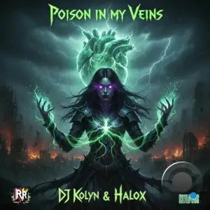 DJ Kolyn & Halox - Poison in My Veins (2025)