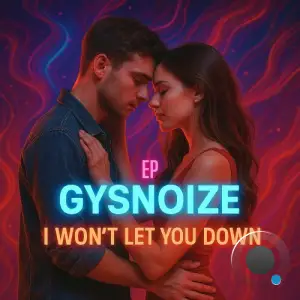 Gysnoize - I Won't Let You Down (2025)
