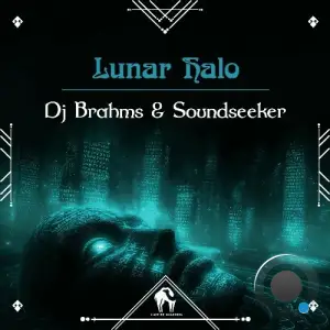 DJ Brahms & Soundseeker - Lunar Halo (2025)
