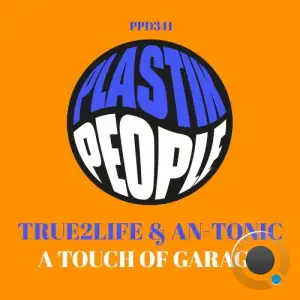 True2Life x An-Tonic - A Touch Of Garage (2025)