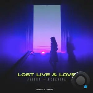 Jaytor and Oceanika - Lost Life and Love (2025)