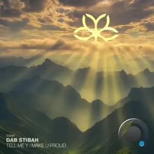 Dab Stibah - Tell Me Y / Make U Proud (2025)