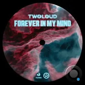 TWOLOUD - Forever In My Mind (2025)