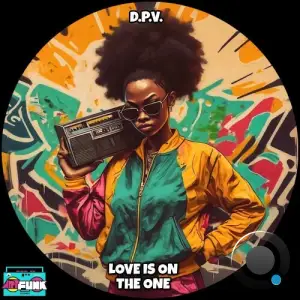 D.P.V. - Love Is On The One (2025)