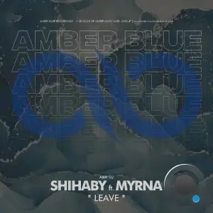 Shihaby ft. Myrna - Leave (2025)
