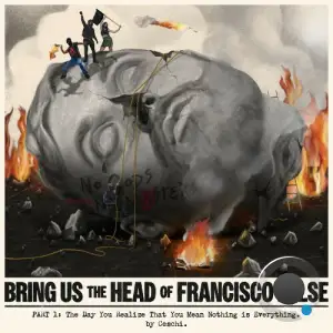 Ceschi - Bring Us The Head Of Francisco False Part 1 (2025)