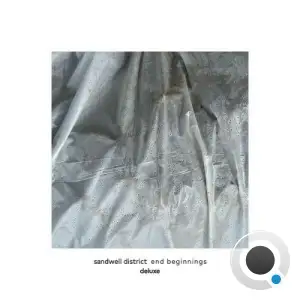 Sandwell District - End Beginnings (Deluxe) (2025)