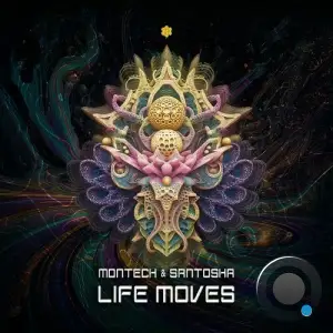 Montech & Santosha - Life Moves (2025)