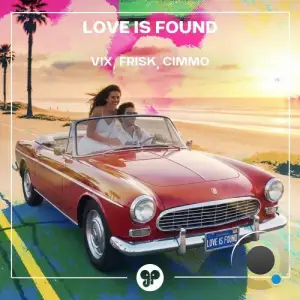 Vix x Frisk x Cimmo - Love Is Found (2025)