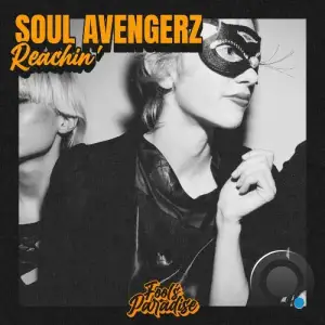 Soul Avengerz - Reachin' (2025)