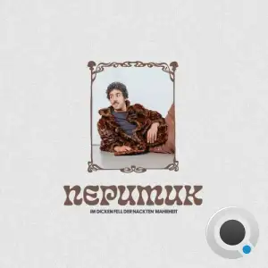 Nepumuk - Im Dicken Fell Der Nackten Wahrheit (2025)