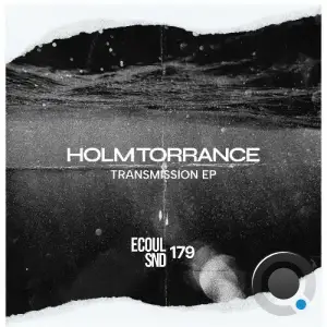 Holm Torrance & Paul Holm - Transmission (2025)