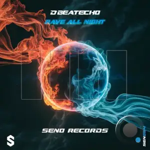 DBeatEcho - Rave All Night (2025)