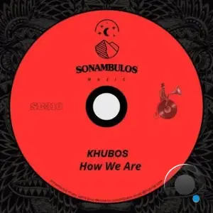 Khubos - How We Are (2025)